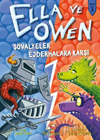Şövalyeler Ejderhalara Karşı - Ella ve Owen 3 (Ciltli)