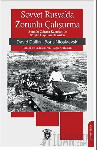 Sovyet Rusya’da Zorunlu Çalıştırma