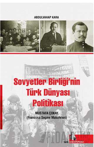 Sovyetler Birliğinin Türk Dünyası Politikası Mustafa Çokay