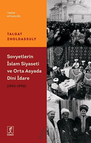 Sovyetler’in İslam Siyaseti ve Orta Asya’da Dini İdare (1943 – 1990)