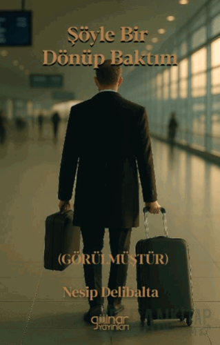 Şöyle Bir Dönüp Baktım