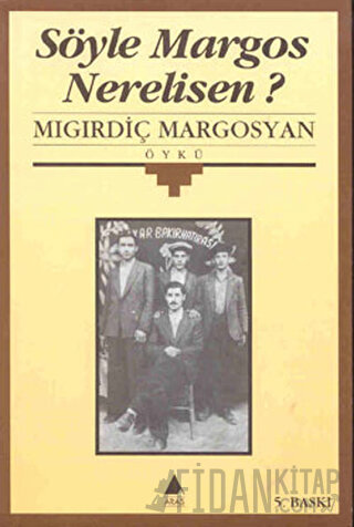 Söyle Margos Nerelisen?