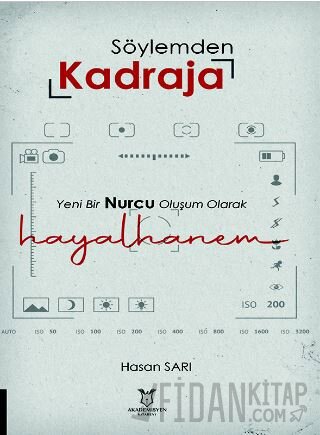 Söylemden Kadraja Yeni Bir Nurcu Oluşum Olarak “Hayalhanem”