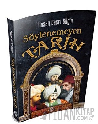Söylenemeyen Tarih Hasan Basri Bilgin