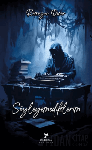 Söyleyemediklerim Ramazan Demir