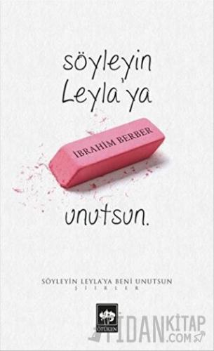 Söyleyin Leyla'ya Beni Unutsun