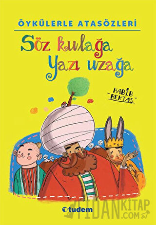 Söz Kulağa Yazı Uzağa