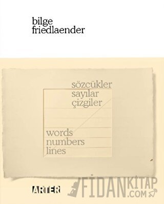 Sözcükler, Sayılar, Çizgiler / Words, Numbers, Lines