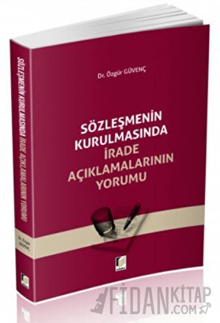 Sözleşmenin Kurulmasında İrade Açıklamalarının Yorumu