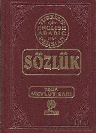 Sözlük - Turkish - English - Arabic - Farsça (Ciltli)