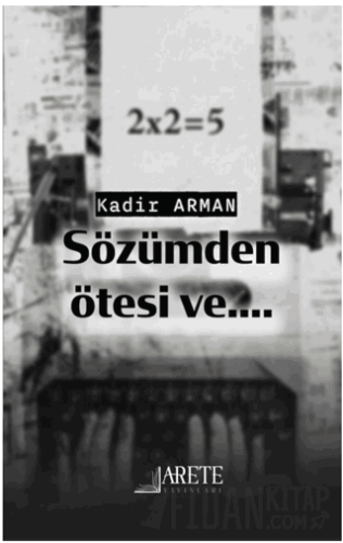Sözümden Ötesi ve.... Kadir Arman