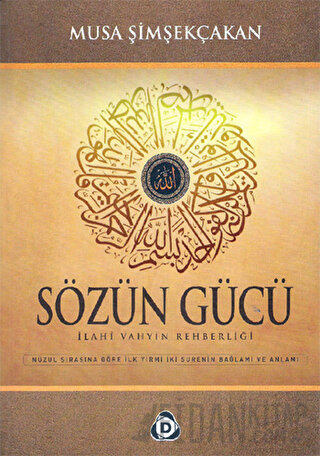 Sözün Gücü İlahi Vahyin Rehberliği (Ciltli)