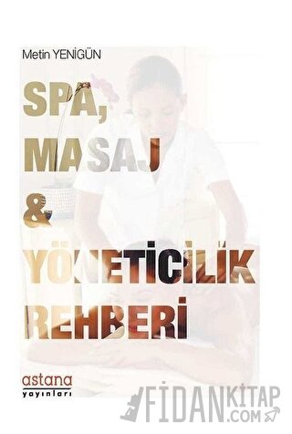SPA Masaj ve Yöneticilik Rehberi