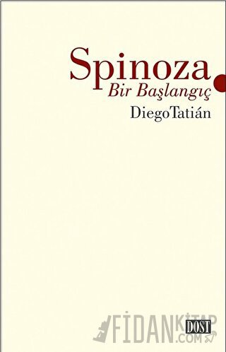 Spinoza - Bir Başlangıç