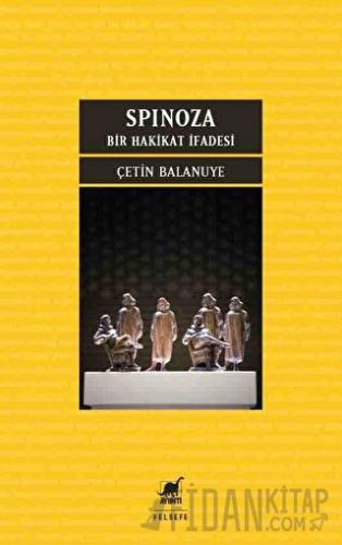 Spinoza: Bir Hakikat İfadesi Çetin Balanuye