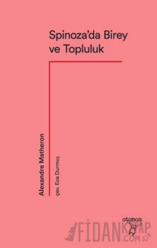 Spinoza’da Birey ve Topluluk