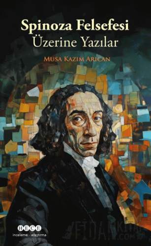 Spinoza Felsefesi Üzerine Yazılar