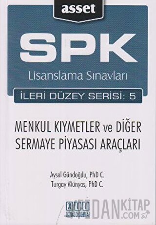 SPK Lisanslama Sınavları İleri Düzey Serisi:5 Menkul Kıymetler ve Diğer Sermaye Piyasası Araçları