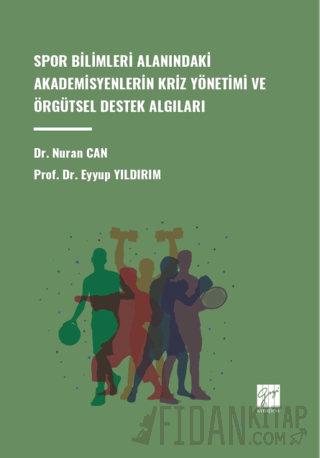 Spor Bilimleri Alanındaki Akademisyenlerin Kriz Yönetimi ve Örgütsel Destek Algıları