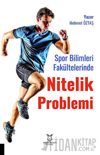 Spor Bilimleri Fakültelerinde Nitelik Problemi: Öğretim Elemanı ve Öğrenci Görüşleri