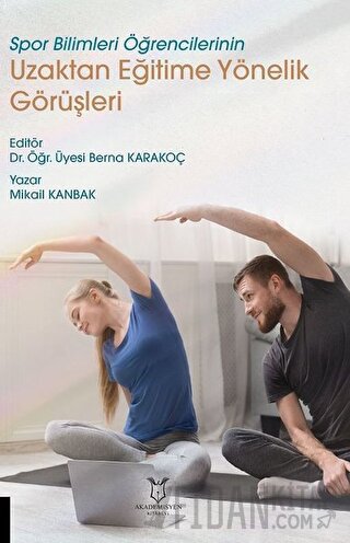 Spor Bilimleri Öğrencilerinin Uzaktan Eğitime Yönelik Görüşleri