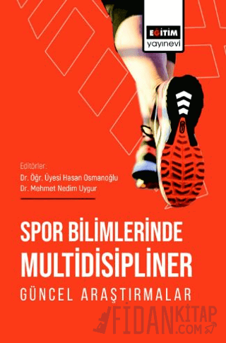 Spor Bilimlerinde Multidisipliner Güncel Araştırmalar