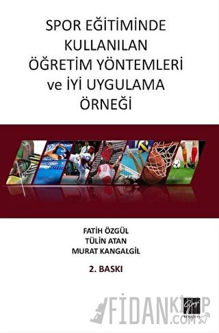 Spor Eğitiminde Kullanılan Öğretim Yöntemleri ve İyi Uygulama Örneği