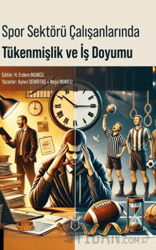 Spor Sektörü Çalışanlarında Tükenmişlik ve İş Doyumu