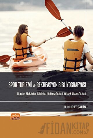 Spor Turizmi Ve Rekreasyon Bibliyografyası H. Murat Şahin