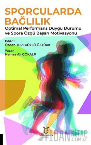 Sporcularda Bağlılık Optimal Performans Duygu Durumu ve Spora Özgü Başarı Motivasyonu