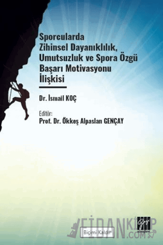 Sporcularda Zihinsel Dayanıklılık Umutsuzluk Ve Spora Özgü Başarı