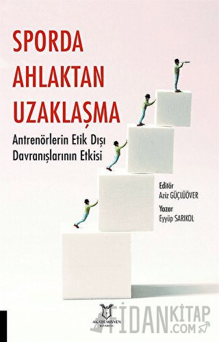 Sporda Ahlaktan Uzaklaşma: Antrenörlerin Etik Dışı Davranışlarının Etkisi