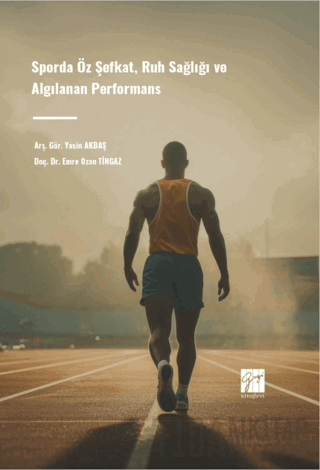 Sporda Öz Şefkat, Ruh Sağlığı Ve Algılanan Performans