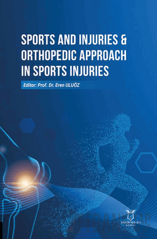 Sports and Injuries & Orthopedic Approach in Sports Injuries Kolektif