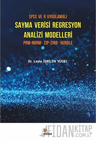 SPSS ve R Uygulamalı Sayma Verisi Regresyon Analizi Modelleri