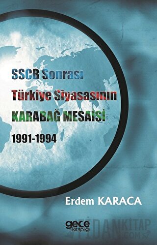 SSCB Sonrasi Türkiye Siyasasının Karabağ Mesaisi 1991-1994 Erdem Karac