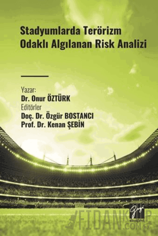 Stadyumlarda Terörizm Odaklı Algılanan Risk Analizi