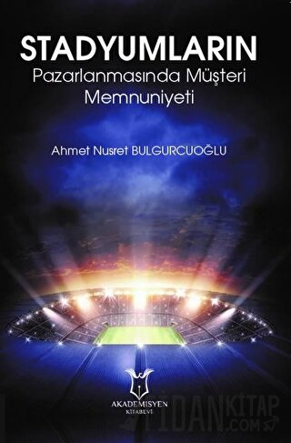 Stadyumların Pazarlanmasında Müşteri Memnuniyeti