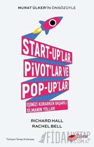 Start-up'lar, Pivot'lar ve Pop-up'lar