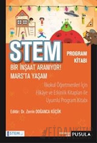 STEM Program Kitabı: Bir İnşaat Aranıyor! - Mars'ta Yaşam