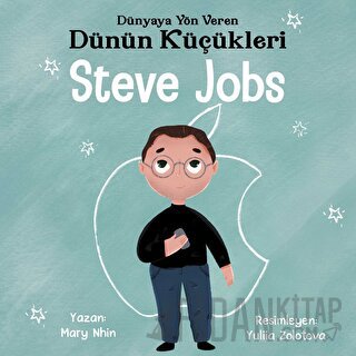 Steve Jobs - Dünyaya Yön Veren Dünün Küçükleri