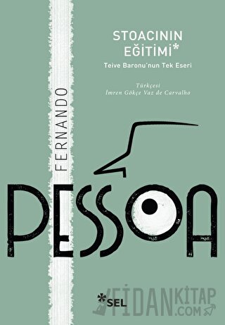 Stoacının Eğitimi: Teive Baronu'nun Tek Eseri Fernando Pessoa