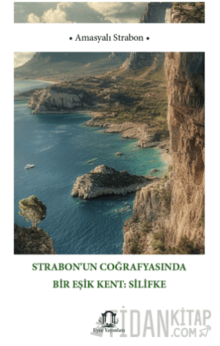 Strabon’un Coğrafyasında Bir Eşik Kent Silifke