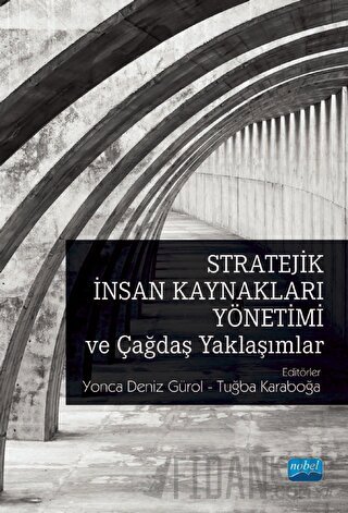 Stratejik İnsan Kaynakları Yönetimi Ve Çağdaş Yaklaşımlar