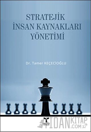 Stratejik İnsan Kaynakları Yönetimi