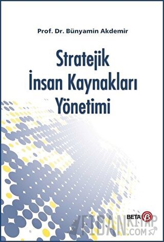 Stratejik İnsan Kaynakları Yönetimi