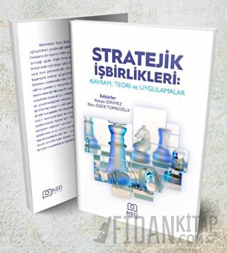 Stratejik İşbirlikleri: Kavram, Teori ve Uygulamalar