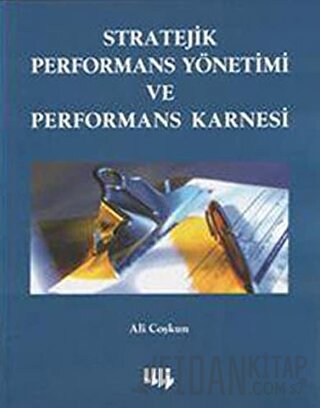 Stratejik Performans Yönetimi ve Performans Karnesi Ali Coşkun