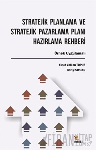 Stratejik Planlama ve Stratejik Pazarlama Planı Hazırlama Rehberi