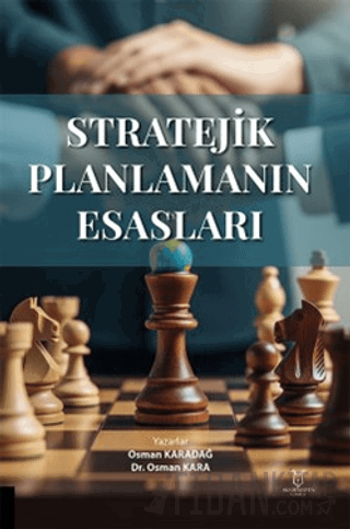 Stratejik Planlamanın Esasları Osman Karadağ